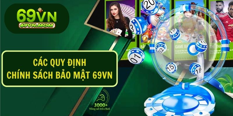 Chính sách bảo mật 69VN tạo dựng sự tin tưởng và đảm bảo an toàn